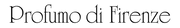 PROFUMO DI FIRENZE